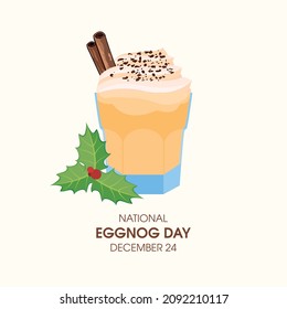 National Eggnog Day vector. Glass of eggnog with whipped cream and cinnamon icon vector. Christmas drink vector. Eggnog Day Poster, December 24. Important day