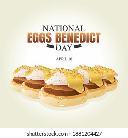 National Eggs Benedict Day Vector Illustration. Suitable for greeting card poster and banner.