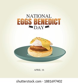 National Eggs Benedict Day Vector Illustration. Suitable For Greeting Card Poster And Banner.