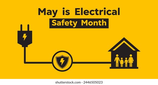 National Electrical Safety Month. People, home, shield and cable. Great for cards, banners, posters, social media and more. Yellow background. 
