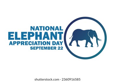 National Elephant Appreciation Day Vector illustration. September 22. Holiday concept. Template for background, banner, card, poster with text inscription. 