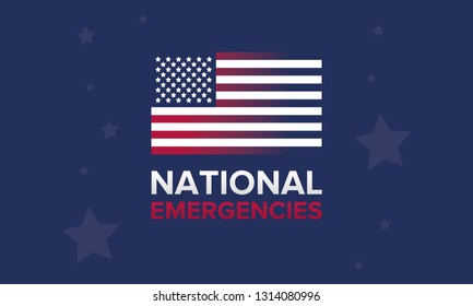 National Emergencies in the United States. The crisis in America. President announces national emergencies in the country due to immigration problems. Poster, banner or background