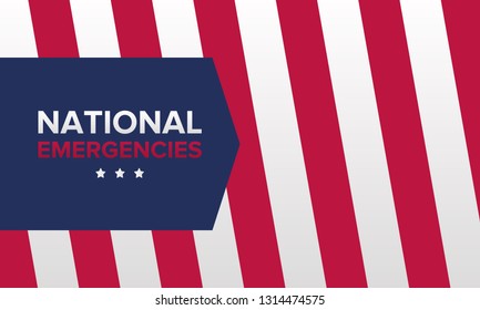 National Emergencies in the United States. The crisis in America. President announces national emergencies in the country due to immigration problems. Poster, banner or background