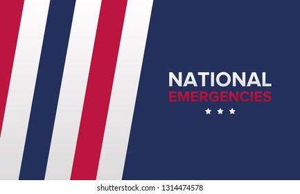 National Emergencies in the United States. The crisis in America. President announces national emergencies in the country due to immigration problems. Poster, banner or background