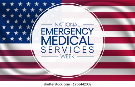 National Emergency medical services week observed each year in may to appreciate the contributions of EMS practitioners in safeguarding the health, safety and wellbeing of their communities. vector