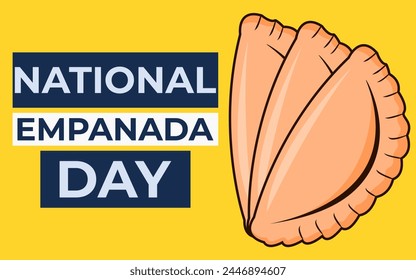 National Empanada Day event banner. flat design.vector graphic of national empanada day good for national empanada day vector illustration