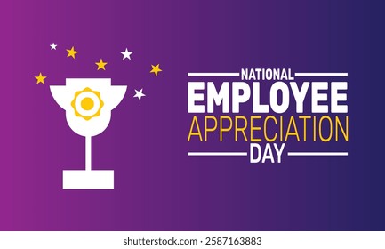 National Employee Appreciation Day. This holiday-themed design is perfect for backgrounds, banners, greeting cards, posters with text inscription, Classic social media posts.