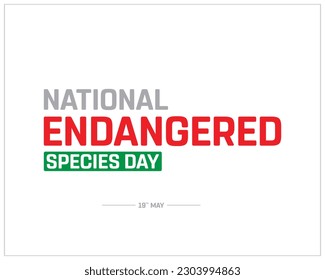 National Endangered Species Day, Endangered Species Day, Endangered Species, National Day, Concept, typographic Design, Vector Editable, 19th May, Eps, Typography, White Background, Texture,Endangered