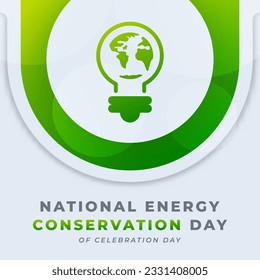 National Energy Conservation Day Celebration Vector Design Illustration for Background, Poster, Banner, Advertising, Greeting Card
