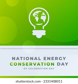 National Energy Conservation Day Celebration Vector Design Illustration for Background, Poster, Banner, Advertising, Greeting Card
