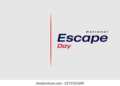 National Escape Day Holiday Concept