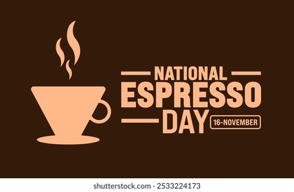 National Espresso Day Hintergrund oder Banner Design-Vorlage wird jedes Jahr im November beobachtet. Urlaubskonzept. Vorlage für Karte, Poster, Plakat, Vorlage.