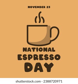 National Espresso Day. November 23. Eps 10.