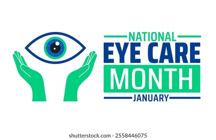 National Eye Care Month background, banner or poster design template. observed every year in January. Holiday concept. Use to any Template, card, poster, placard, template.