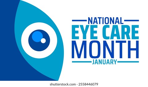 National Eye Care Month background, banner or poster design template. observed every year in January. Holiday concept. Use to any Template, card, poster, placard, template.