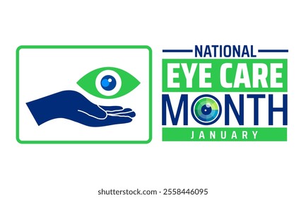 National Eye Care Month background, banner or poster design template. observed every year in January. Holiday concept. Use to any Template, card, poster, placard, template.