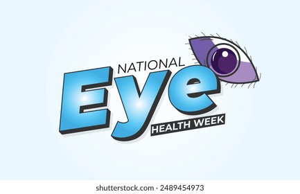 National Eye Health Week. background, banner, card, poster, template. Vector illustration.