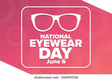 National Eyewear Day. June 6. Holiday concept. Template for background, banner, card, poster with text inscription. Vector EPS10 illustration