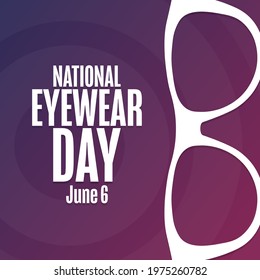 National Eyewear Day. June 6. Holiday concept. Template for background, banner, card, poster with text inscription. Vector EPS10 illustration