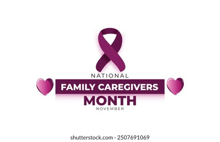 National Family Caregivers Month. background, banner, card, poster, template. Vector illustration.