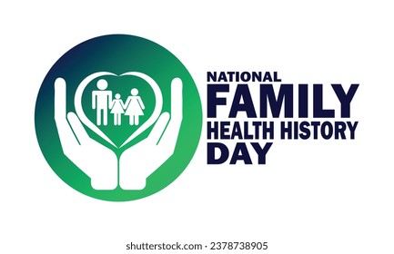 National family health history day  Vector illustration. Holiday concept. Template for background, banner, card, poster with text inscription.