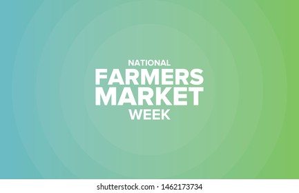 National Farmers Market Week in United States. A healthy community, support for the local economy. The development of agriculture in America. Poster, greeting card, banner, background. Vector