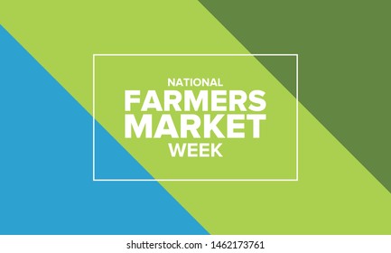 National Farmers Market Week in United States. A healthy community, support for the local economy. The development of agriculture in America. Poster, greeting card, banner, background. Vector