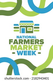 National Farmers Market Week in United States. A healthy community, support for the local economy. The development of agriculture in America. Poster, greeting card, banner, background. Vector
