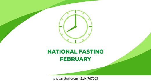 National fasting february. Vector web banner, poster, card for social media, networks. Text National fasting february and a clock with hands.