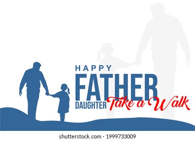 National Father Daughter Take a Walk Day . Holiday concept. Template for background, banner, card, poster, t-shirt with text inscription, vector eps 10