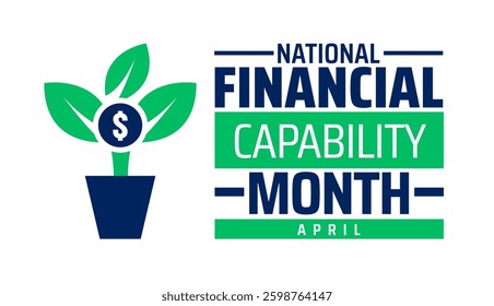 National Financial Capability Month background banner or poster design template. observed every year in  April. Holiday concept. Use to any Template, card, poster, placard, template.