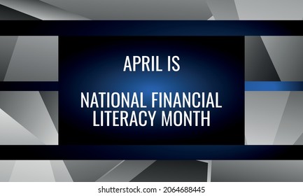 National Financial Literacy Month. Geometric Design Suitable For Greeting Card Poster And Banner