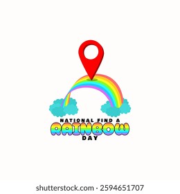 National Find a Rainbow Day to celebrate on April 3rd. Illustration of a location spot above a rainbow with clouds on a white background.