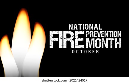 National Fire Prevention month is observed every year in October, to raise fire safety awareness, and help ensure our home and family is protected. Vector illustration