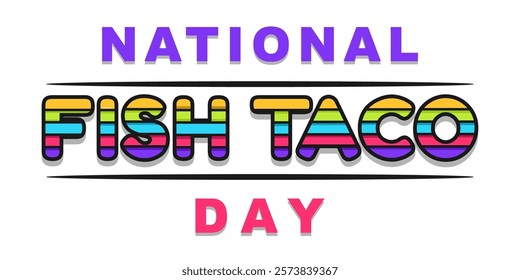 National Fish Taco Day, poster font typography. EPS vector file	