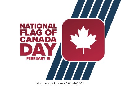 National Flag of Canada Day. February 15. Holiday concept. Template for background, banner, card, poster with text inscription. Vector EPS10 illustration