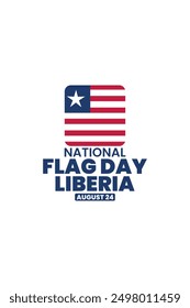National flag day Liberia, August 24, suitable for social media post, card greeting, banner, template design, print, event, website, vector, with an illustration of the Liberian flag.