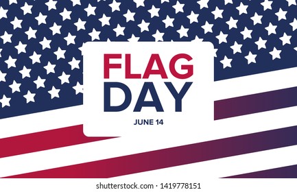 National Flag Day in United States. Holiday celebrated annual June 14 in USA. Patriotic style design with american flag. Poster, greeting card, banner and background. Vector illustration