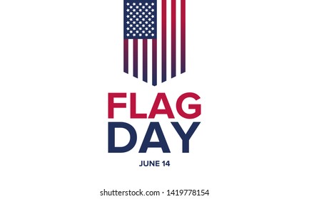 National Flag Day in United States. Holiday celebrated annual June 14 in USA. Patriotic style design with american flag. Poster, greeting card, banner and background. Vector illustration