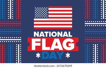 National Flag Day in United States. American Flag day. Holiday celebrated annual June 14 in USA. Patriotic style design. Poster, greeting card, banner and background. Vector illustration