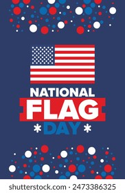 National Flag Day in United States. American Flag day. Holiday celebrated annual June 14 in USA. Patriotic style design. Poster, greeting card, banner and background. Vector illustration