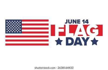 National Flag Day in United States. Holiday celebrated annual June 14 in USA. Patriotic style design with american flag. Poster, greeting card, banner and background. Vector illustration