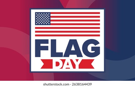 National Flag Day in United States. Holiday celebrated annual June 14 in USA. Patriotic style design with american flag. Poster, greeting card, banner and background. Vector illustration