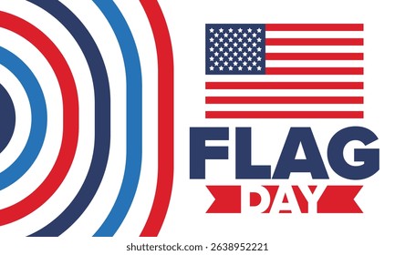 National Flag Day in United States. Holiday celebrated annual June 14 in USA. Patriotic style design with american flag. Poster, greeting card, banner and background. Vector illustration