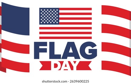 National Flag Day in United States. Holiday celebrated annual June 14 in USA. Patriotic style design with american flag. Poster, greeting card, banner and background. Vector illustration