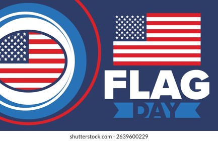 National Flag Day in United States. Holiday celebrated annual June 14 in USA. Patriotic style design with american flag. Poster, greeting card, banner and background. Vector illustration