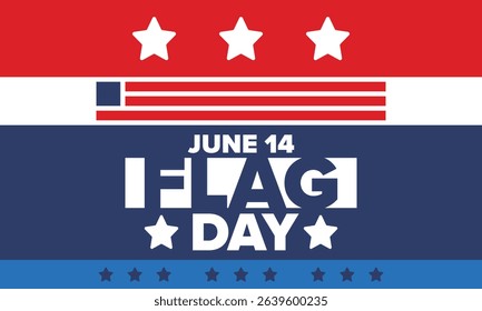 National Flag Day in United States. Holiday celebrated annual June 14 in USA. Patriotic style design with american flag. Poster, greeting card, banner and background. Vector illustration