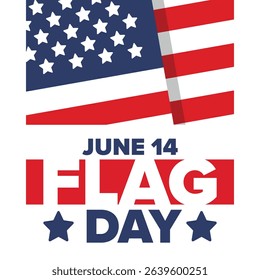 National Flag Day in United States. Holiday celebrated annual June 14 in USA. Patriotic style design with american flag. Poster, greeting card, banner and background. Vector illustration