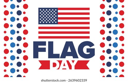 National Flag Day in United States. Holiday celebrated annual June 14 in USA. Patriotic style design with american flag. Poster, greeting card, banner and background. Vector illustration