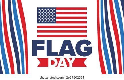 National Flag Day in United States. Holiday celebrated annual June 14 in USA. Patriotic style design with american flag. Poster, greeting card, banner and background. Vector illustration